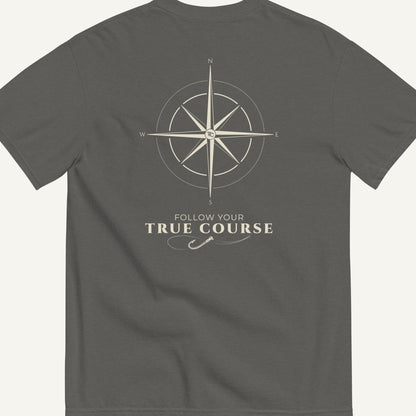 Follow Your True Course Tee